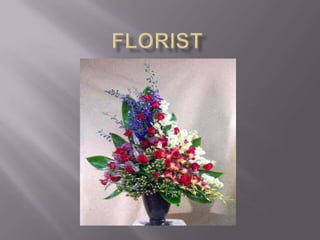 florist,[object Object]