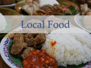 Local Food
 