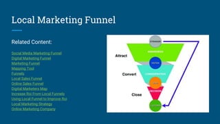 Local funnel | Sales Funnel Consultant | Marketing Funnel | PPTX