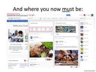 © John Straw, 2013
And where you now must be:
 