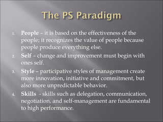  Eight (8) Characteristics of People who are PC 
Leaders: 
1. They are continually learning; 
2. They are service-oriented; 
3. They radiate positive energy – hope and enthusiasm; 
4. They believe in other people; 
5. They lead balanced lives; 
6. They see life as an adventure; 
7. They complement their weaknesses with the 
strengths of others; and, 
8. They exercise for self-renewal. 
 