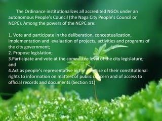 Local Government Code of 1991: 20 
Years After 
A. Accomplishments 
• The past 20 years of experimentation under 
the Local Government Code are replete 
with well-intentioned and successful 
practices 
 