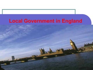 Local Government in England
 