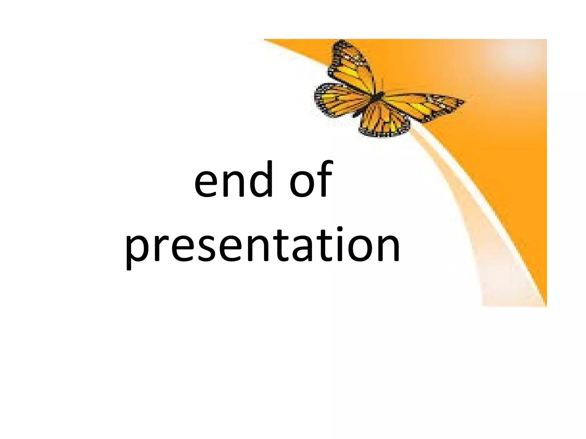 end of
presentation
 