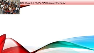 IDENTIFYING COMPETENCIES FOR CONTEXTUALIZATION
 