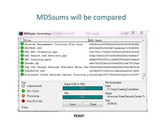 MD5sums will be compared
YEAH!
 