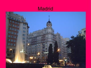 Madrid
 