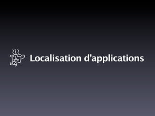 Localisation d’applications
 