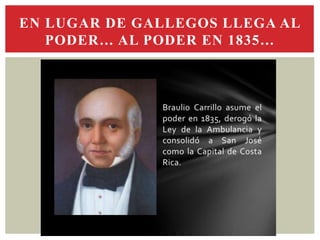 EN LUGAR DE GALLEGOS LLEGA AL
PODER… AL PODER EN 1835…
 