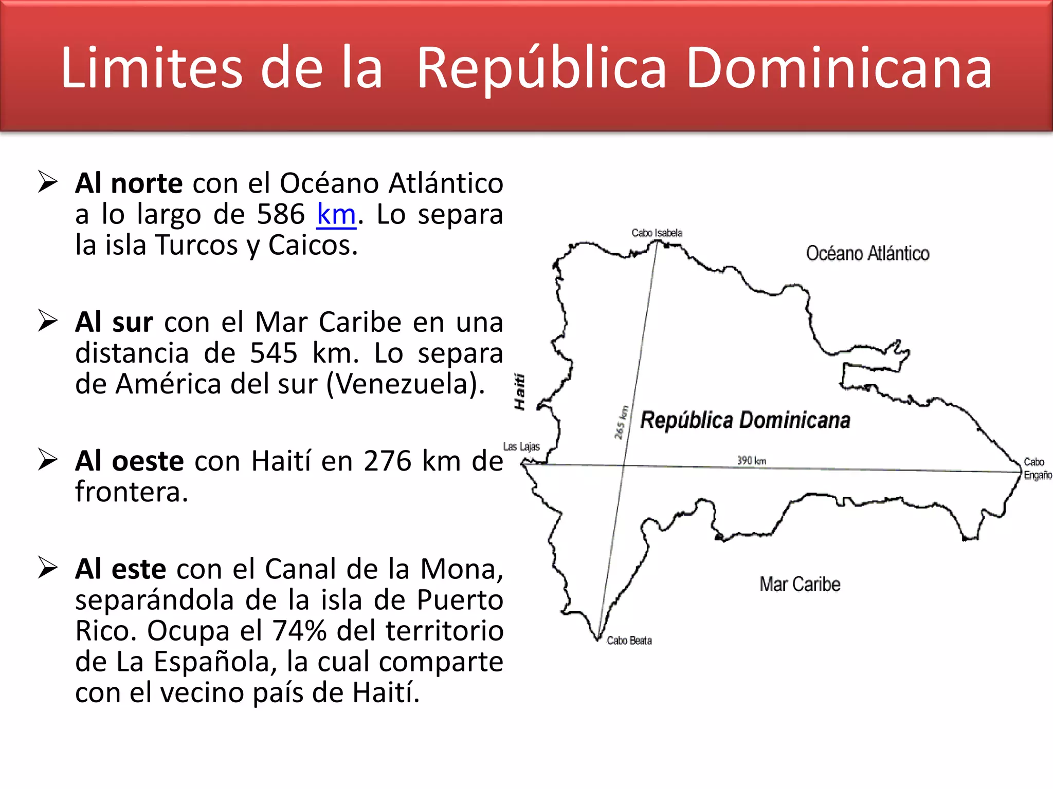 Mapa Rd Limites Localización y tamaño de la República Dominicana | PPTX