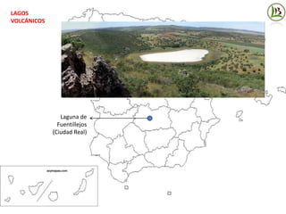 LAGOS
VOLCÁNICOS
Laguna de
Fuentillejos
(Ciudad Real)
 