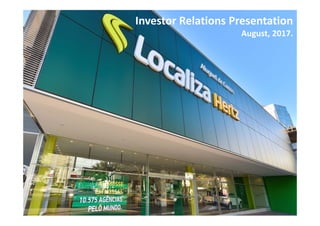 Investor Relations Presentation
August, 2017.
 