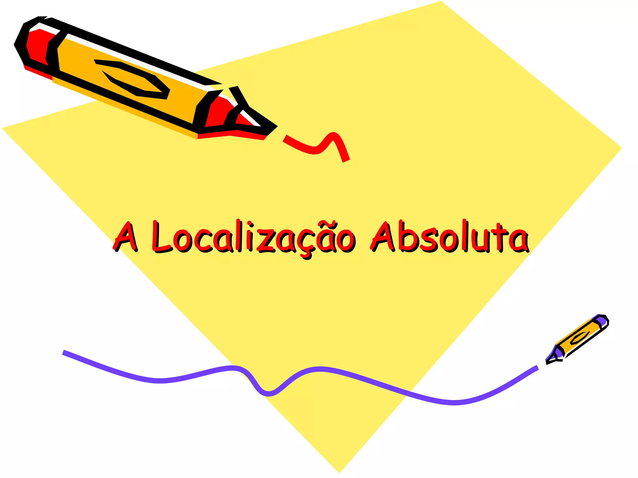 A Localização Absoluta