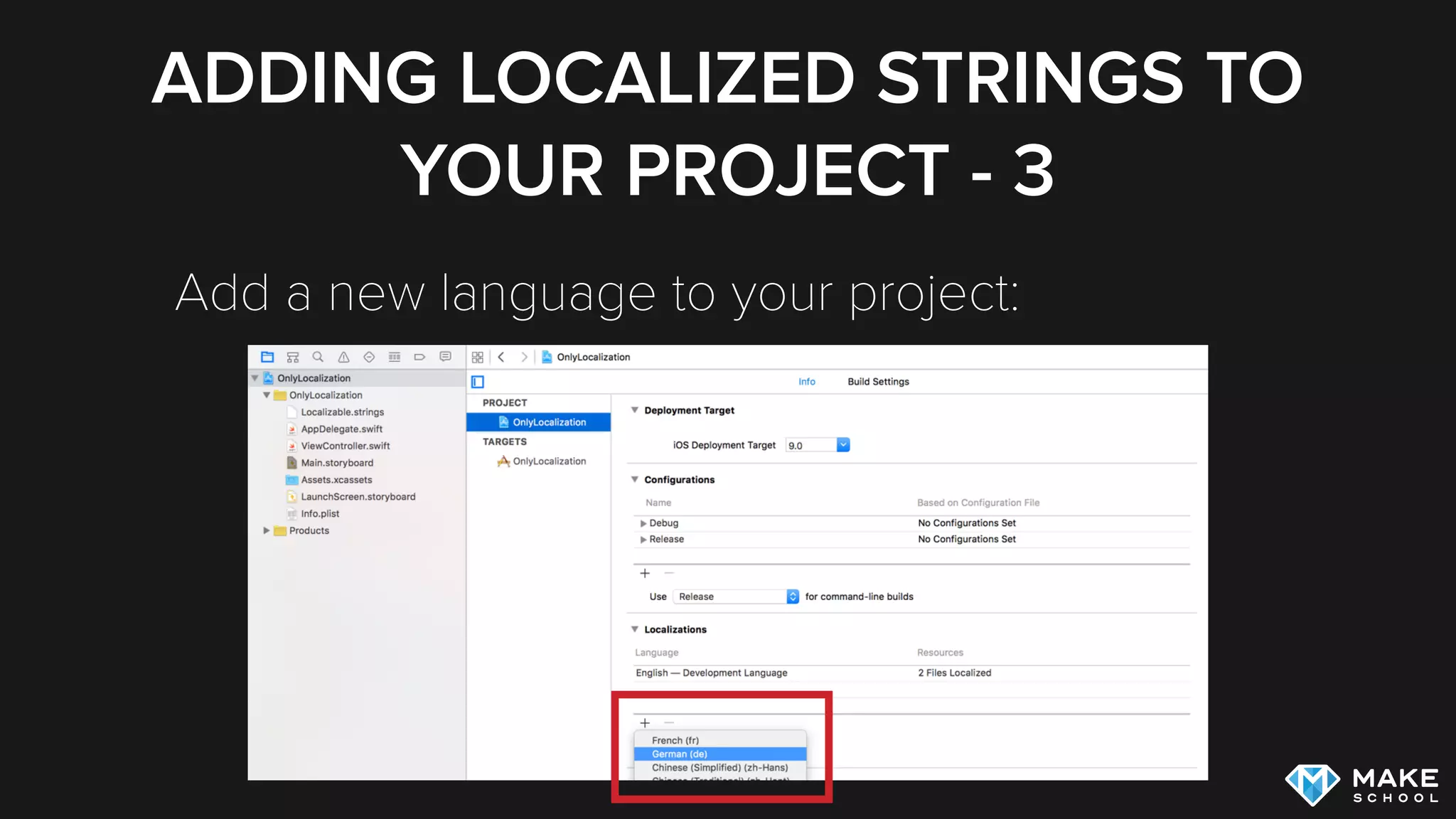 ADDING LOCALIZED STRINGS TO
YOUR PROJECT - 3
Add a new language to your project:
 