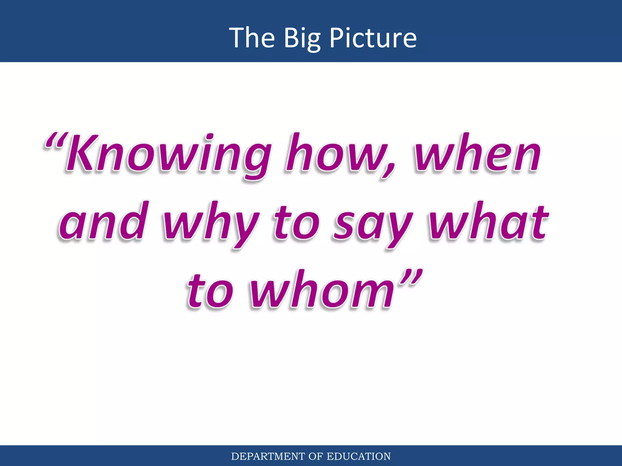 DEPARTMENT OF EDUCATION
The Big Picture
 