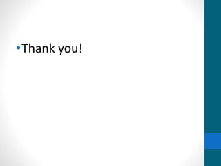 •Thank you!
 