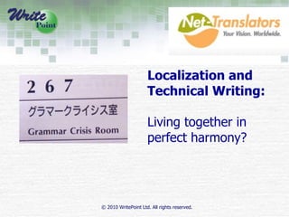 Localization and Technical Writing:   Living together in perfect harmony?  