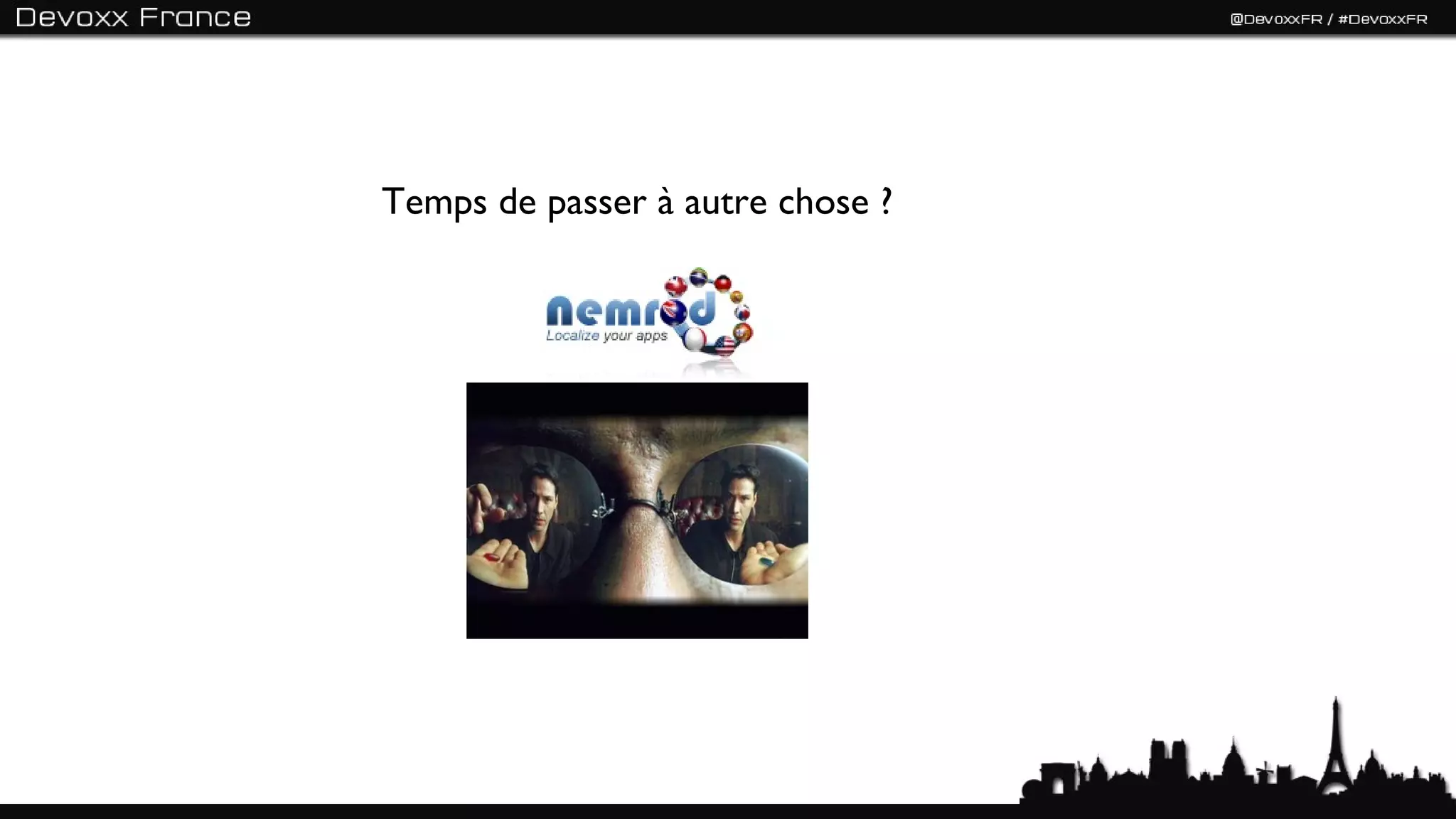 Temps de passer à autre chose ?
 