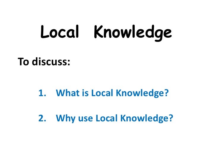 Local knowledge