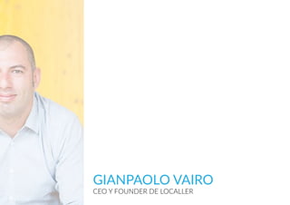 GIANPAOLO VAIRO
CEO Y FOUNDER DE LOCALLER
 