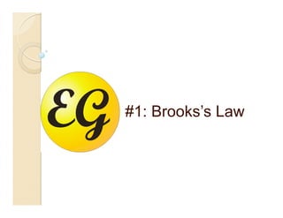 #1: Brooks’s Law
 