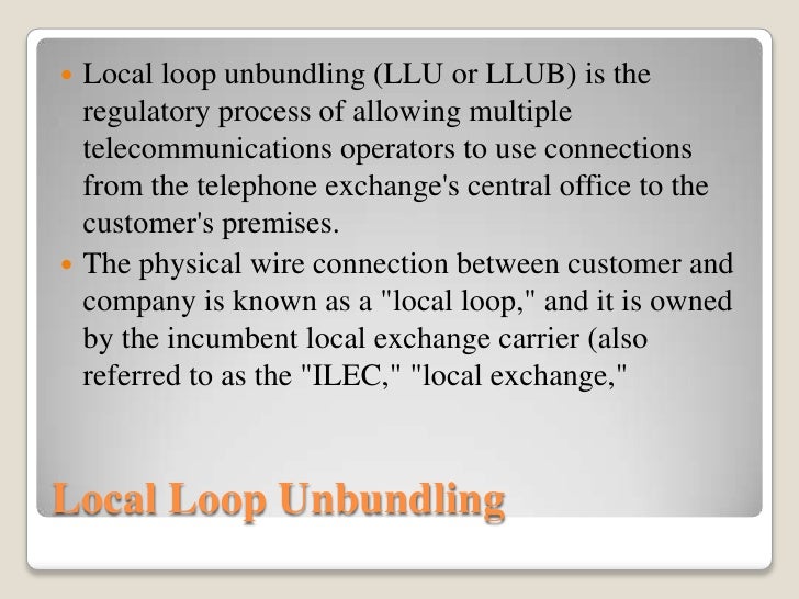 Local loop unbundling