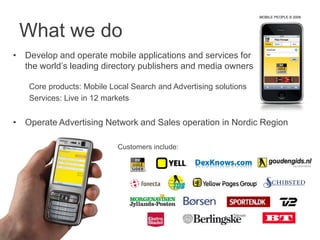 Board: representatives from VC, Advertising Agency, Telecoms MOBILE PEOPLE © 2009