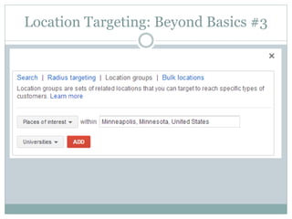 Location Targeting: Beyond Basics #3
 