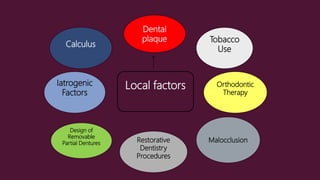 Local predisposing factor of periodontal disease | PPTX