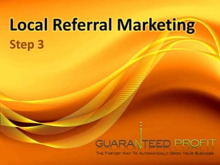 Local Referral Marketing Step 3 