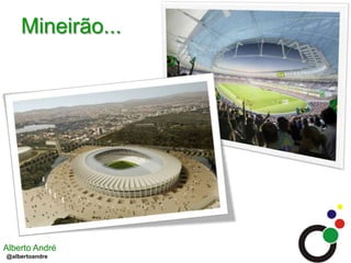 Mineirão...