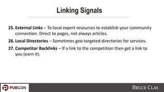 25. External Links – To local expert resources to establish your community
connection. Direct to pages, not always article...