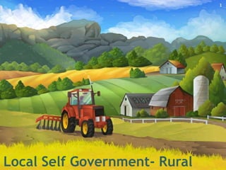 Local Self Government- Rural
1
 