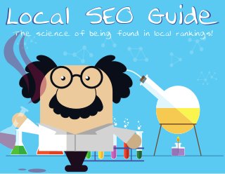Local SEO GuideLocal SEO GuideT he science of being found in local rankings!
 