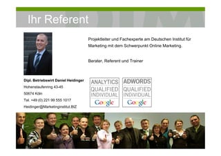 © DIM Deutsches Institut für Marketing Local SEO – David schlägt Goliath 2© DIM Deutsches Institut für Marketing Webinar: YouTube 2
Ihr Referent
„Die Grundlage ist das Fundament der Basis.“
Le Corbusier, 1887-1965
Französisch-Schweizerischer Architekt
Dipl. Betriebswirt Daniel Heidinger
Hohenstaufenring 43-45
50674 Köln
Tel. +49 (0) 221 99 555 1017
Heidinger@Marketinginstitut.BIZ
Projektleiter und Fachexperte am Deutschen Institut für
Marketing mit dem Schwerpunkt Online Marketing.
Berater, Referent und Trainer
 