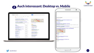 @catbirdseat 10
Auch interessant: Desktop vs. Mobile
 