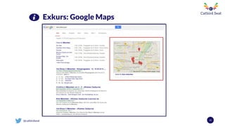 @catbirdseat 15
Exkurs: Google Maps
 