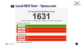 @catbirdseat
Local SEO Tool – Ypeas.com
37
 
