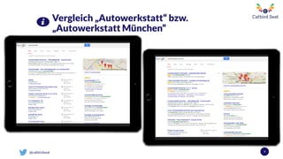 @catbirdseat 9
Vergleich „Autowerkstatt“ bzw.
„Autowerkstatt München“
 