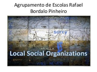 Agrupamento de Escolas Rafael
Bordalo Pinheiro
 