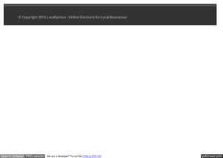 pdfcrowd.comopen in browser PRO version Are you a developer? Try out the HTML to PDF API
© Copyright 2015 LocalSphere - Online Solutions for Local Businesses
 