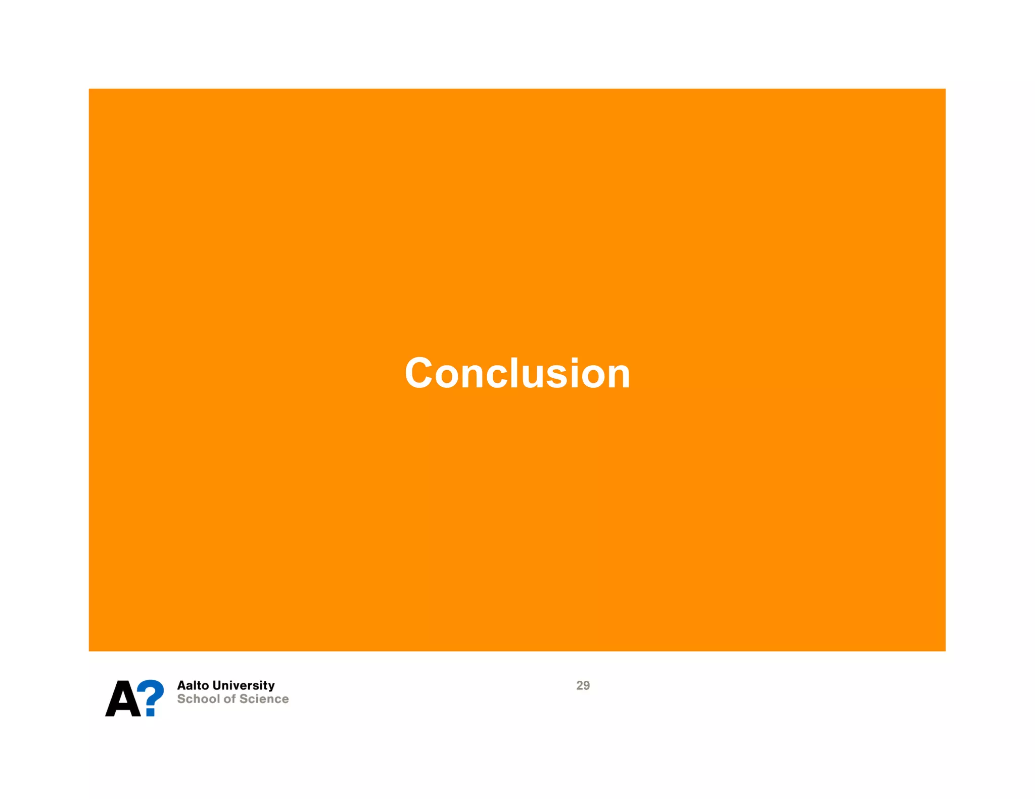 Conclusion




       29
 