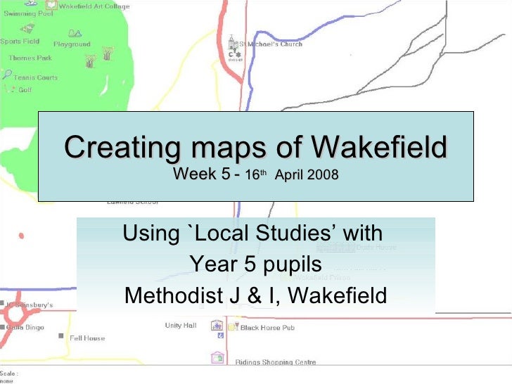 Creating Maps of Wakefield Using Local Studies