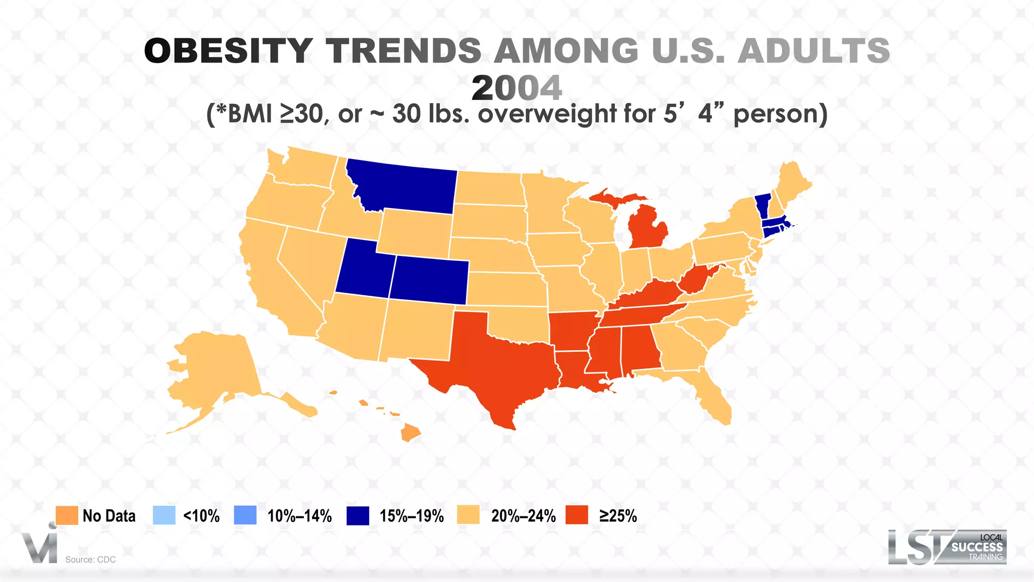 (*BMI ≥30, or ~ 30 lbs. overweight for 5’ 4” person)




   No Data    <10%   10%–14%   15%–19%   20%–24%   ≥25%

Source: CDC
 