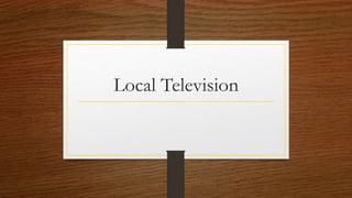 Local Television
 