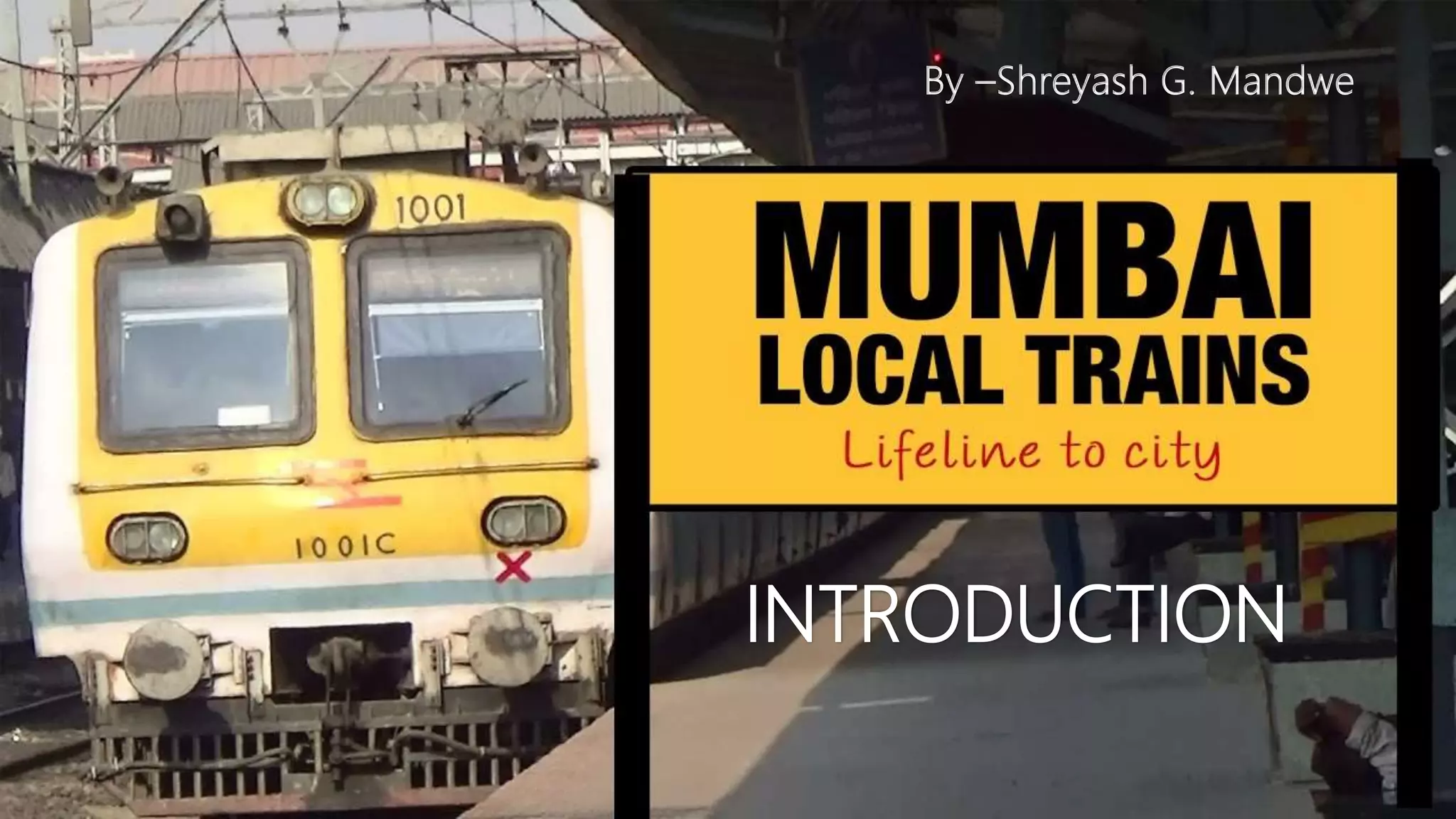 Interesting Facts About Mumbai Local Trains Mumbai Local trains | PPT