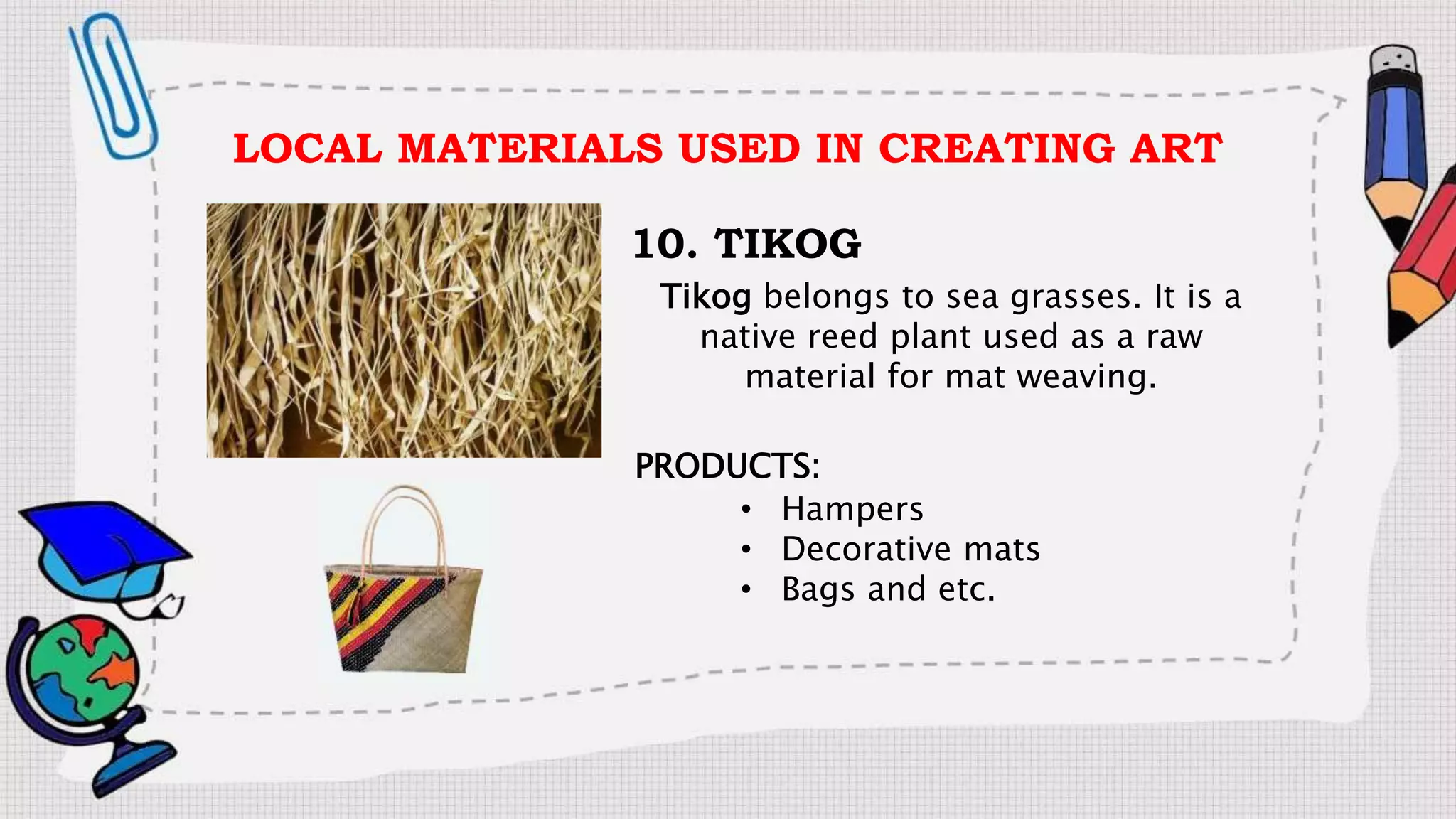 LOCAL MATERIALS USED IN CREATING ART.pptx