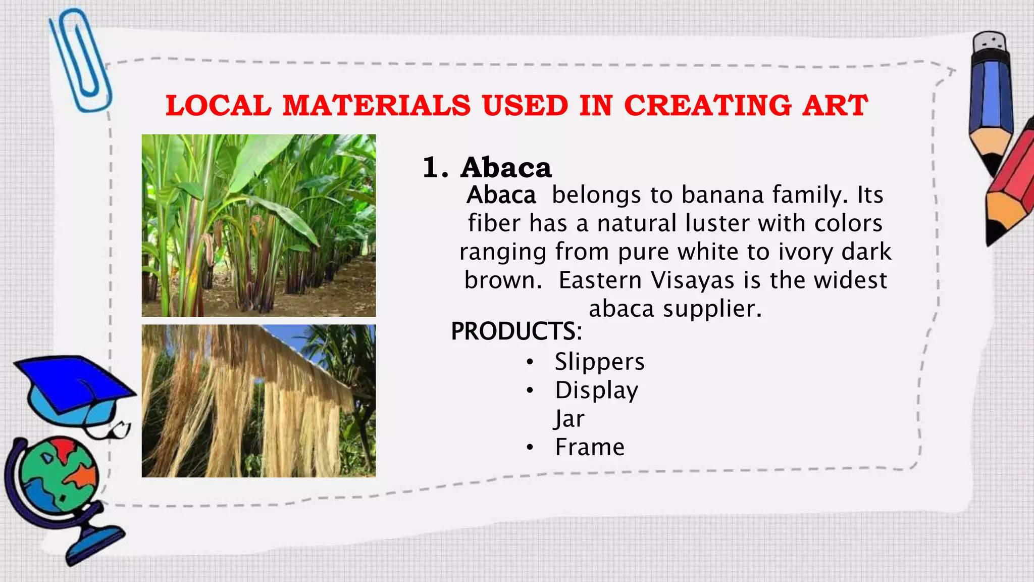 LOCAL MATERIALS USED IN CREATING ART.pptx
