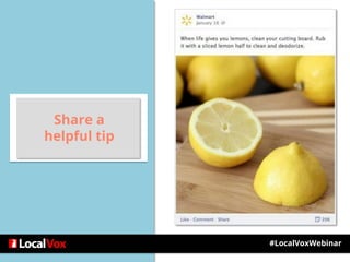 Share a
helpful tip
#LocalVoxWebinar
 