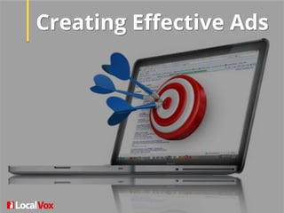 Creating Effective Ads
 
